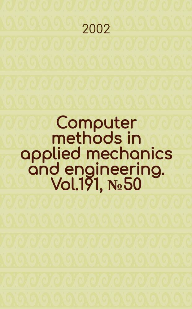 Computer methods in applied mechanics and engineering. Vol.191, №50
