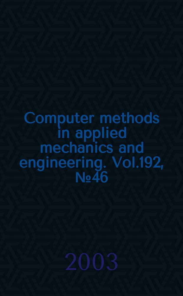 Computer methods in applied mechanics and engineering. Vol.192, №46