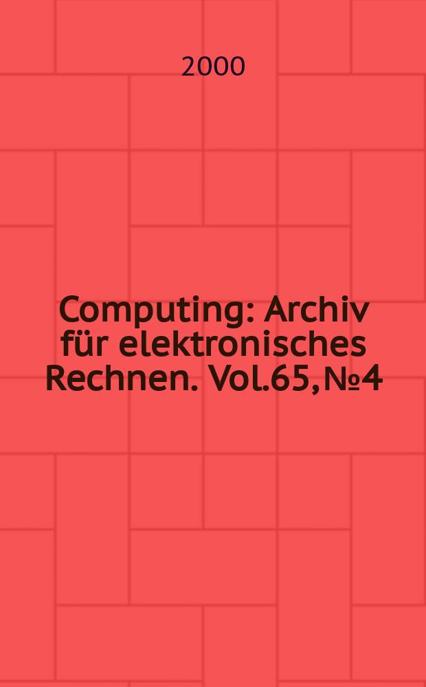 Computing : Archiv für elektronisches Rechnen. Vol.65, №4
