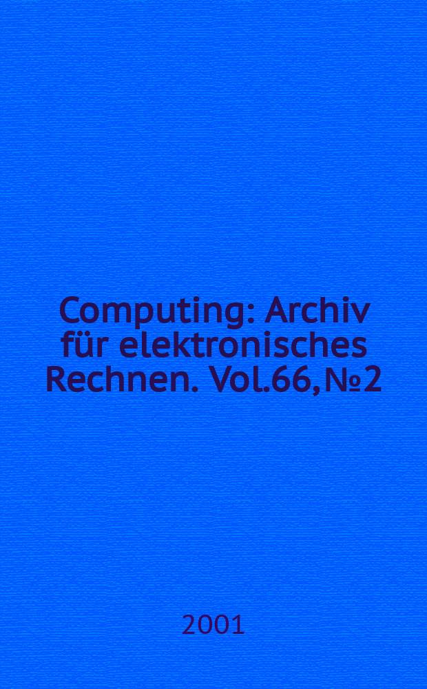 Computing : Archiv für elektronisches Rechnen. Vol.66, №2 : Numerical methods for transport - dominated and related problems