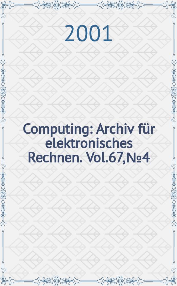 Computing : Archiv für elektronisches Rechnen. Vol.67, №4