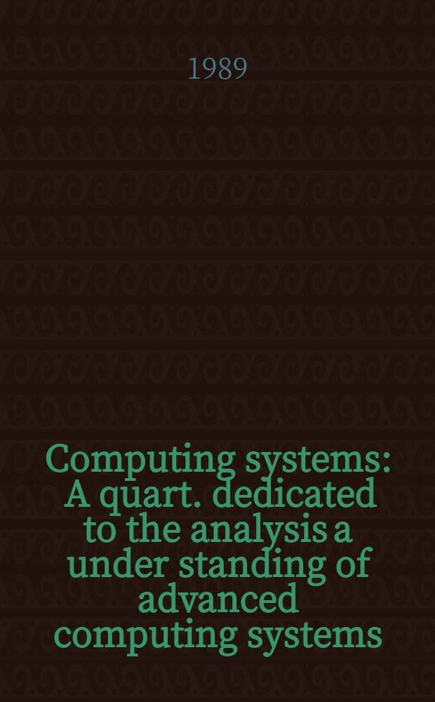 Computing systems : A quart. dedicated to the analysis a under standing of advanced computing systems : The j. of the USENIX assoc