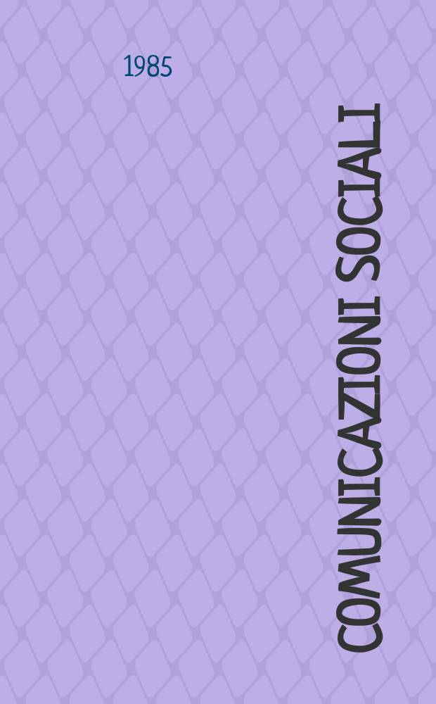Comunicazioni sociali : A cura della Scuola superiore delle comunicazioni sociali dell'Univ. cattolica. A.7 1985, №2/3 : Educazione e teatro