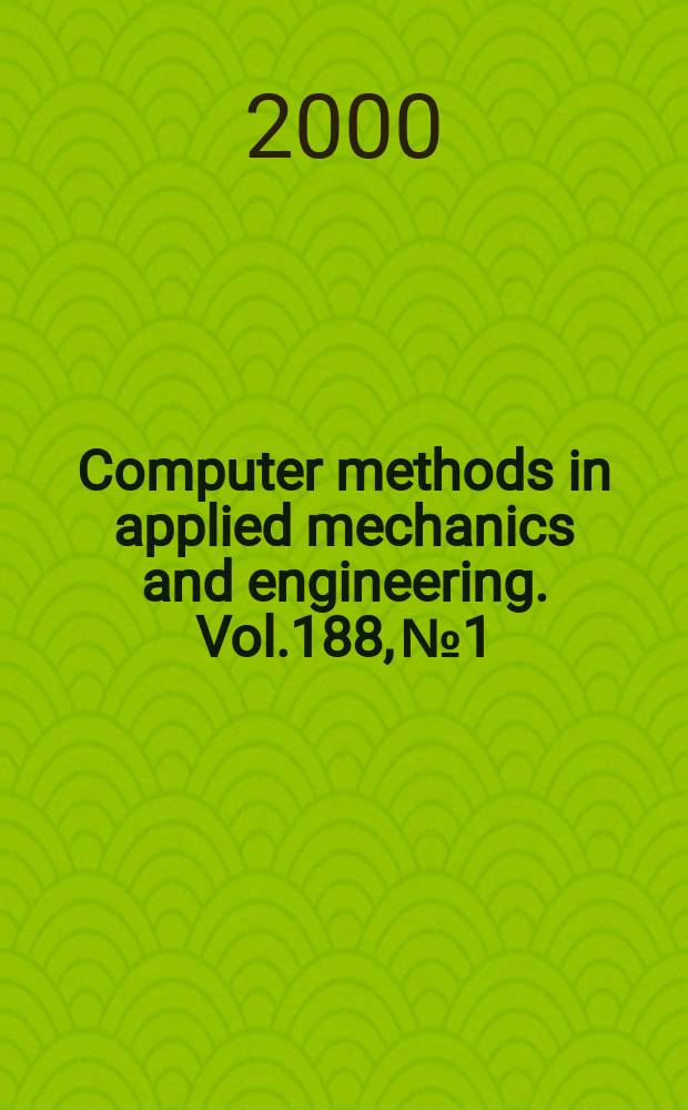 Computer methods in applied mechanics and engineering. Vol.188, №1/3