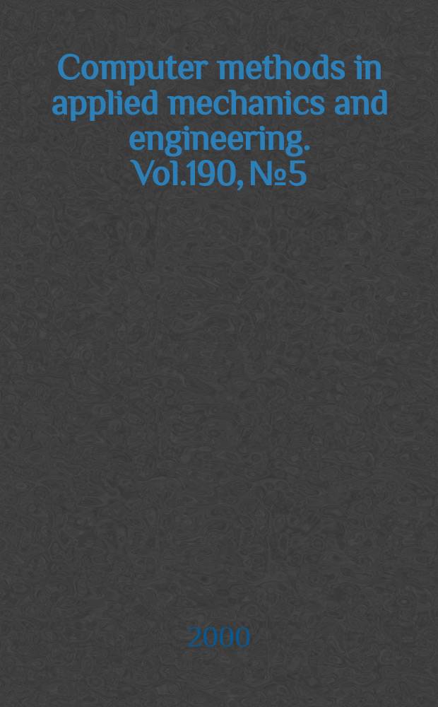 Computer methods in applied mechanics and engineering. Vol.190, №5