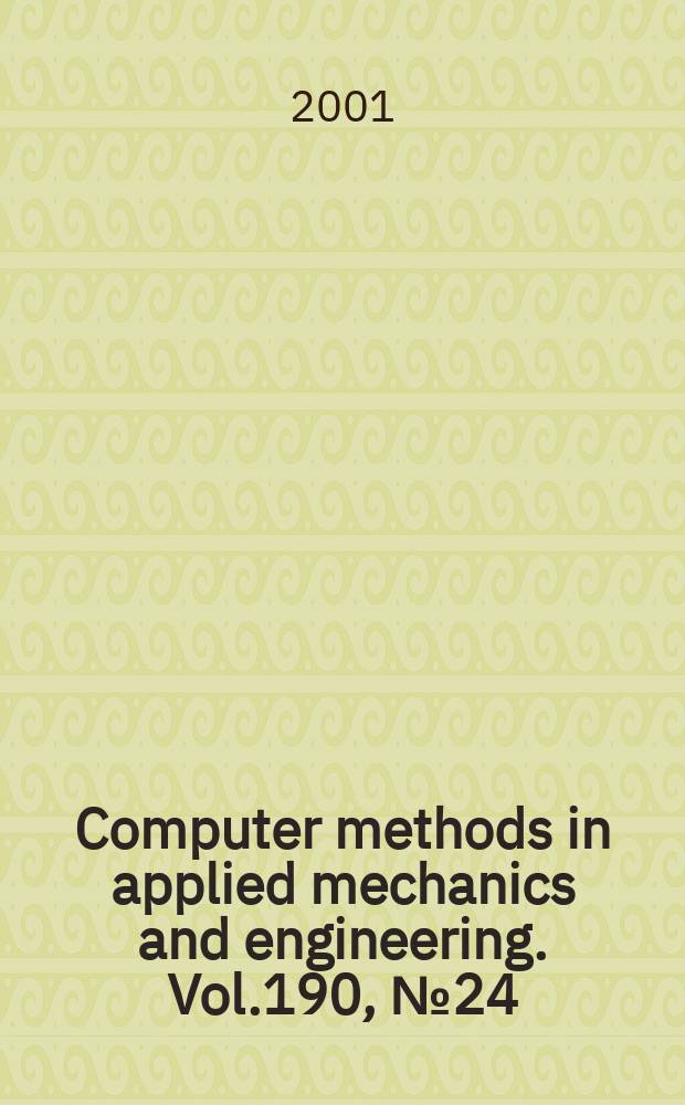 Computer methods in applied mechanics and engineering. Vol.190, №24/25 : Advances in computational methods for fluid-structure interaction and coupled problems