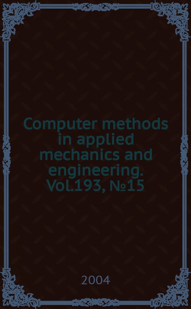Computer methods in applied mechanics and engineering. Vol.193, №15/16 : Recent advances in stabilized and multiscale finite element methods