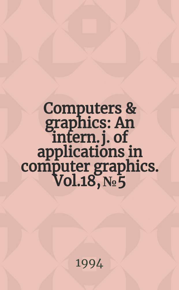 Computers & graphics : An intern. j. of applications in computer graphics. Vol.18, №5 : Advanced interaction