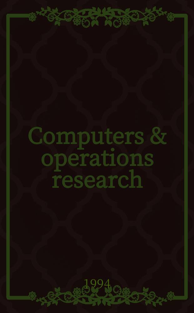 Computers & operations research : An intern. journal. Vol.21, №8 : Heuristic, genetic and tabu search