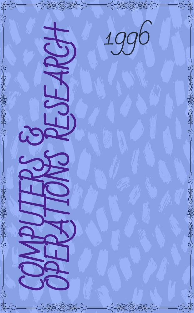 Computers & operations research : An intern. journal. Vol.23, №6 : Artificial intelligence, evolutionary programming and operations research