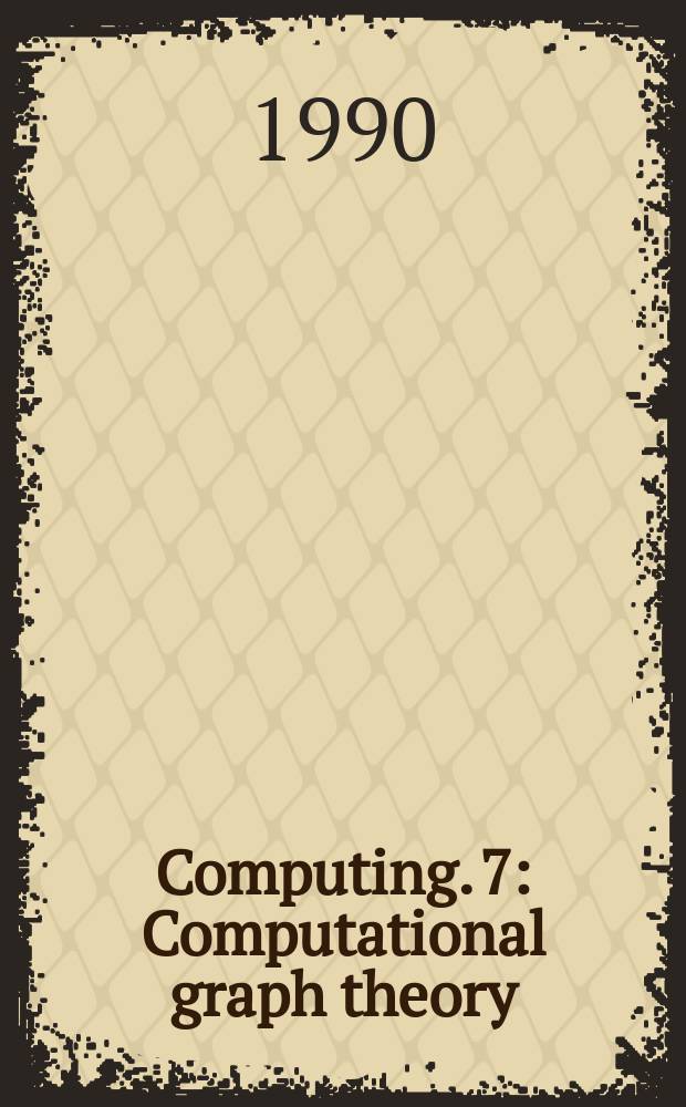 Computing. 7 : Computational graph theory