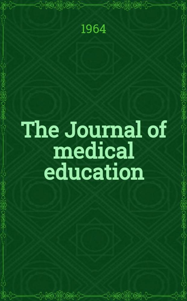 The Journal of medical education : Official publication of the Association of American medical colleges. Vol. 39 N 2