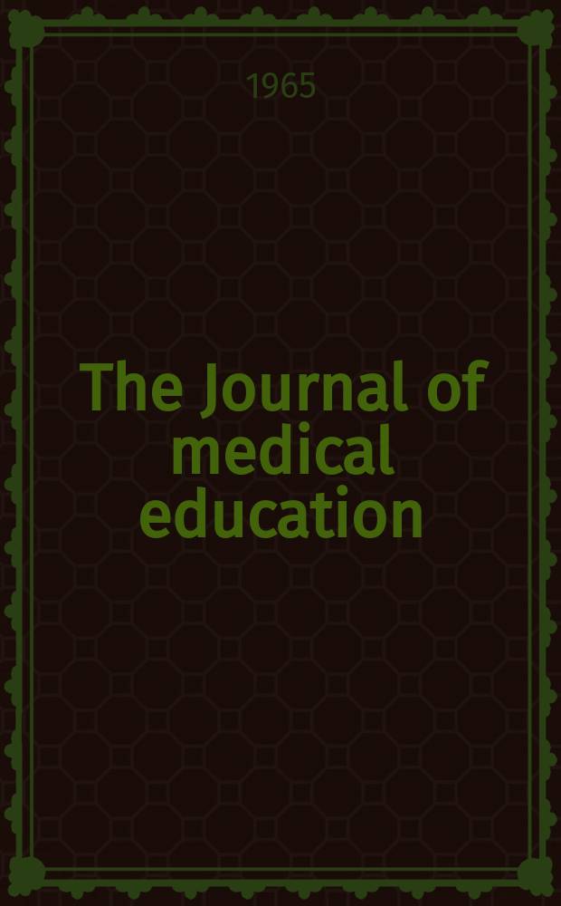 The Journal of medical education : Official publication of the Association of American medical colleges. Vol. 40 N 2