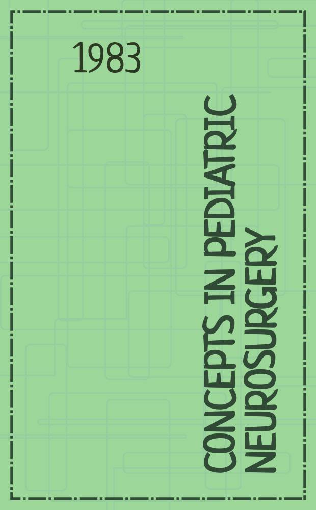 Concepts in pediatric neurosurgery