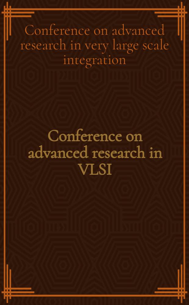 ...Conference on advanced research in VLSI : Proceedings