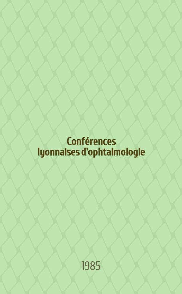 Conférences lyonnaises d'ophtalmologie