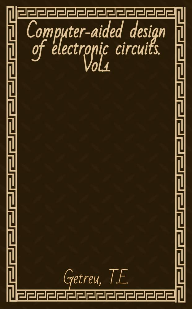 Computer-aided design of electronic circuits. Vol.1 : Modeling the bipolar transistor