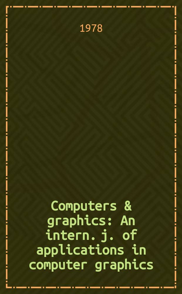 Computers & graphics : An intern. j. of applications in computer graphics