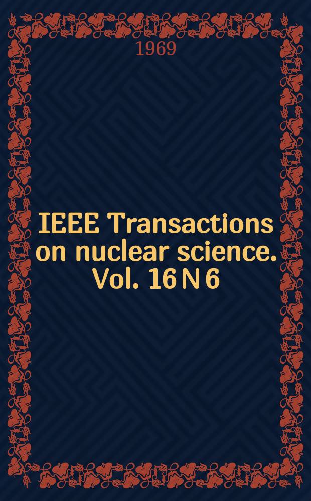 IEEE Transactions on nuclear science. Vol. 16 N 6