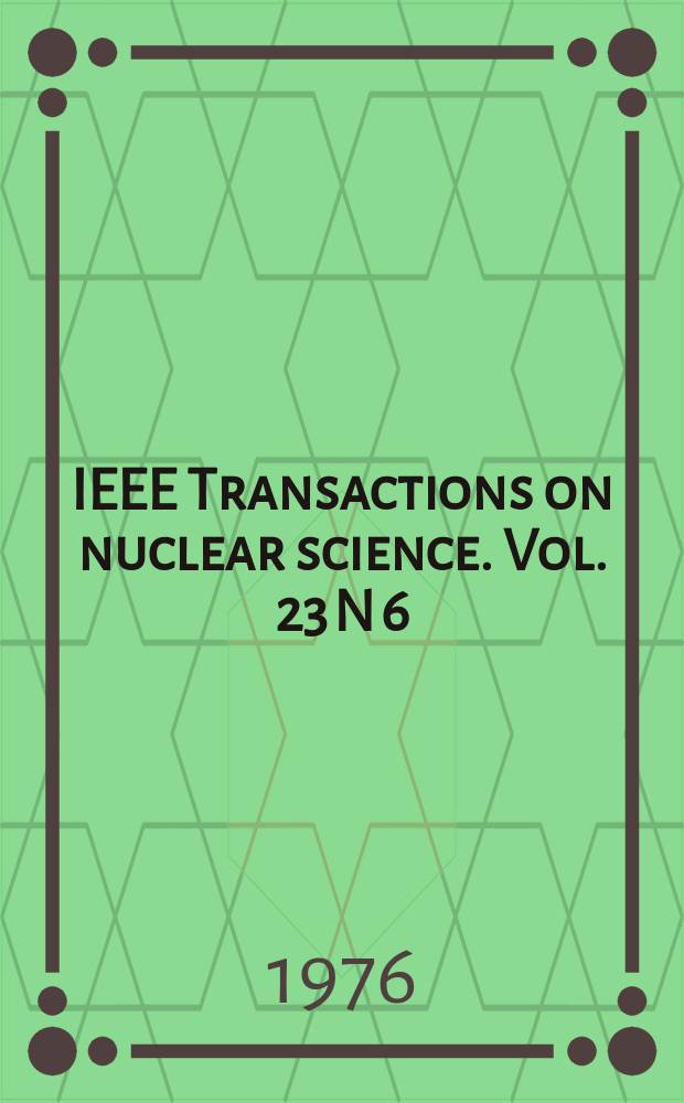IEEE Transactions on nuclear science. Vol. 23 N 6