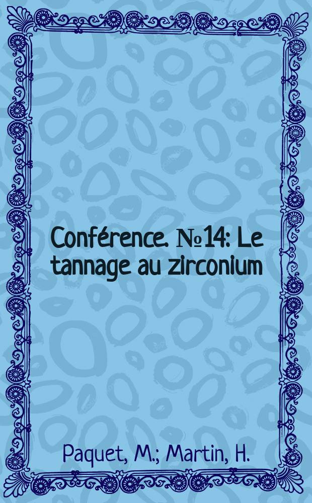 Conférence. №14 : Le tannage au zirconium