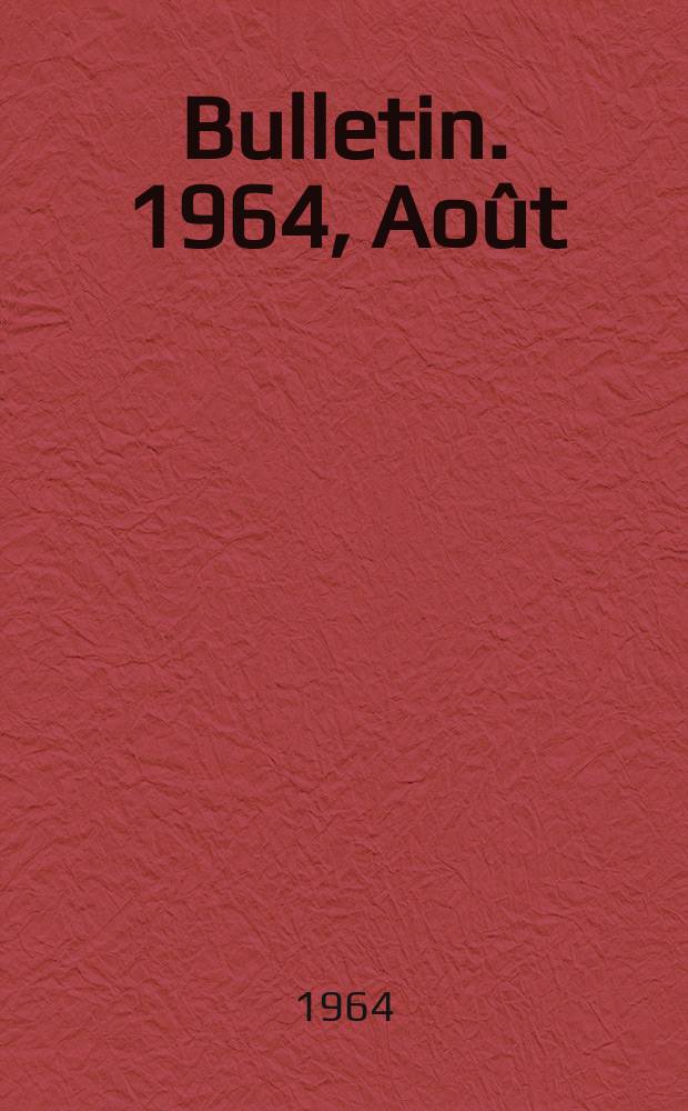 Bulletin. 1964, Août : Les Violations de la légalité dans la coup d'Etat au Brésil