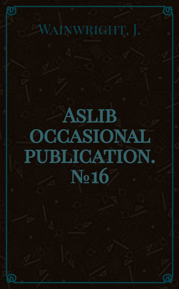 Aslib occasional publication. №16 : Computer provision in British libraries