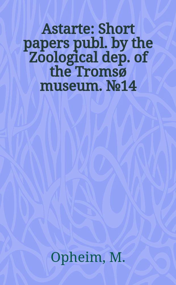 Astarte : Short papers publ. by the Zoological dep. [of the] Tromsø museum. №14 : Notes on the subgenus. Ateleomorpha Warren (Lep., Hesperiidae)