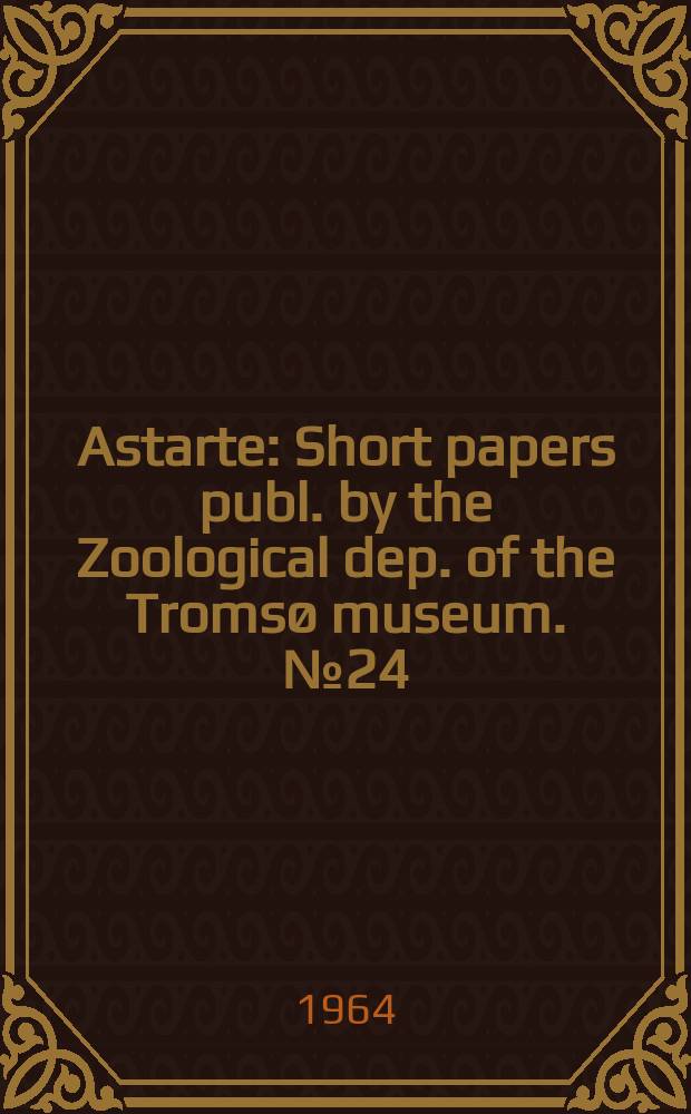 Astarte : Short papers publ. by the Zoological dep. [of the] Tromsø museum. №24 : A note on Jaera albifrons (Leach) in Olderfjorden (Troms country)