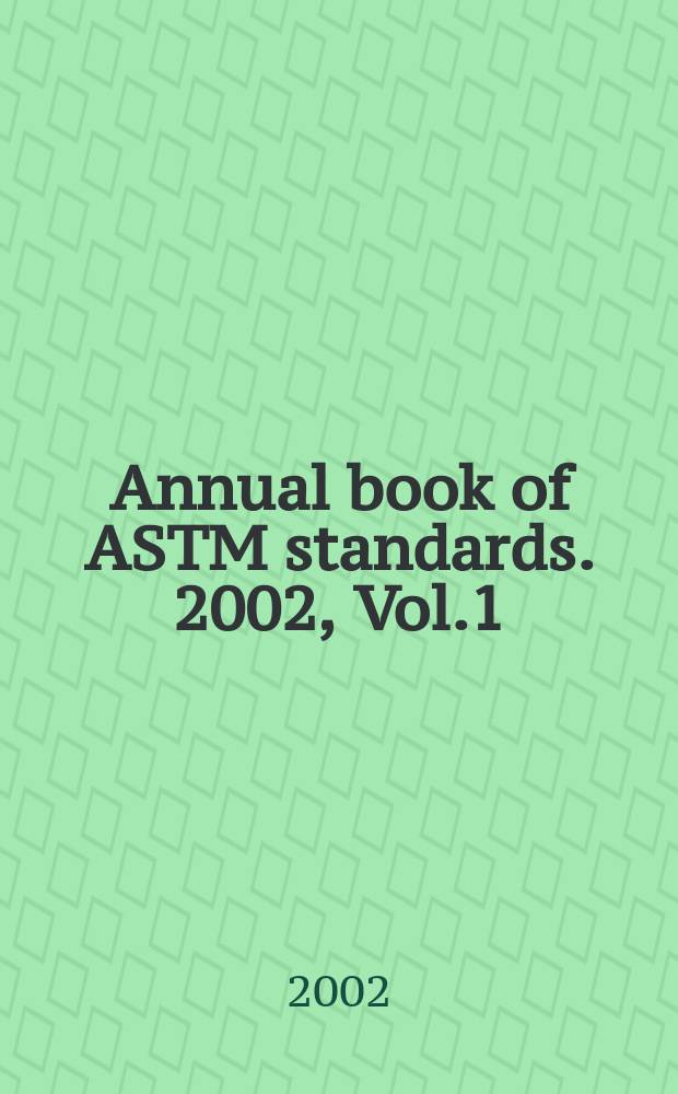 Annual book of ASTM standards. 2002, Vol.1 : (Medical devices; Emergency medical services)
