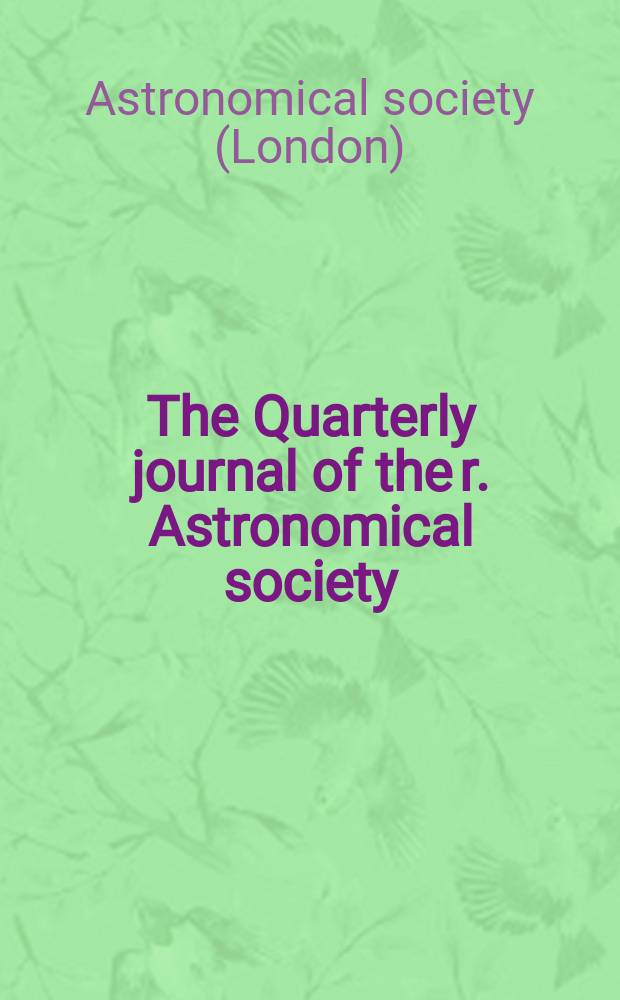 The Quarterly journal of the r. Astronomical society