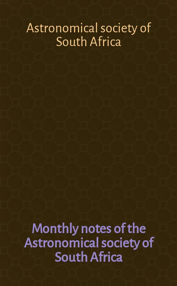 Monthly notes of the Astronomical society of South Africa