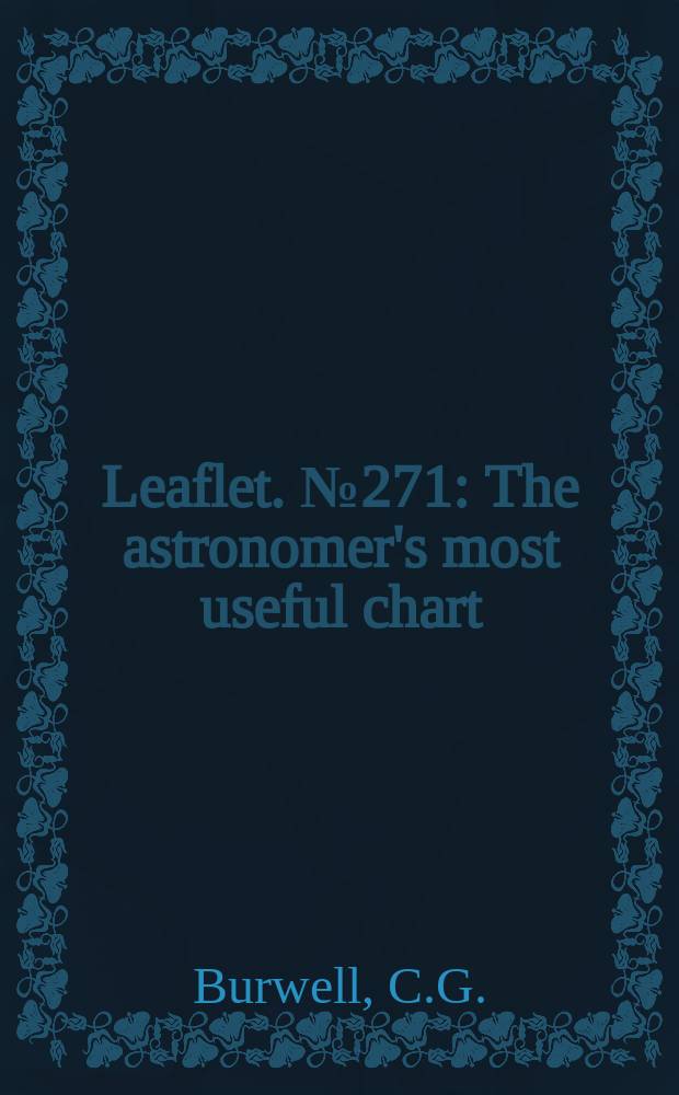 Leaflet. №271 : The astronomer's most useful chart