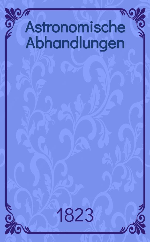 Astronomische Abhandlungen