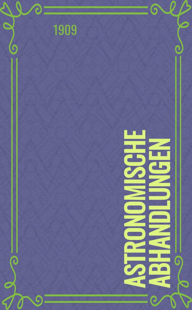 Astronomische Abhandlungen : Als Erg&auml;nzungshefte zu den Astronomischen Nachrichten. №16 : Fehlerverzeichniss zu der Sterncatalogen des 18- und 19 Jahrhunderts