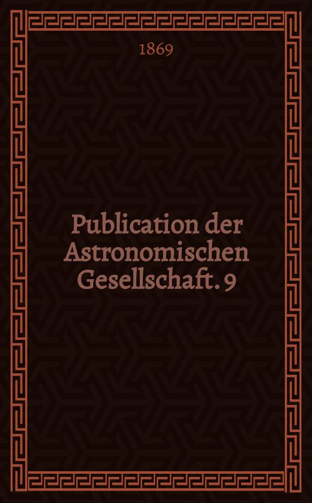 Publication der Astronomischen Gesellschaft. 9 : Tafeln der Pomona