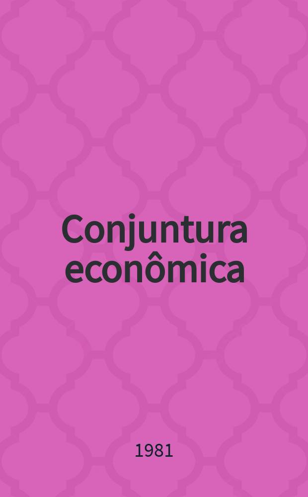 Conjuntura econômica : Revista mensal ed. pela Fundação Getúlio Vargas Inst. brasileiro de economia Centro de análise da conjuntura econômica. Vol.35, №9