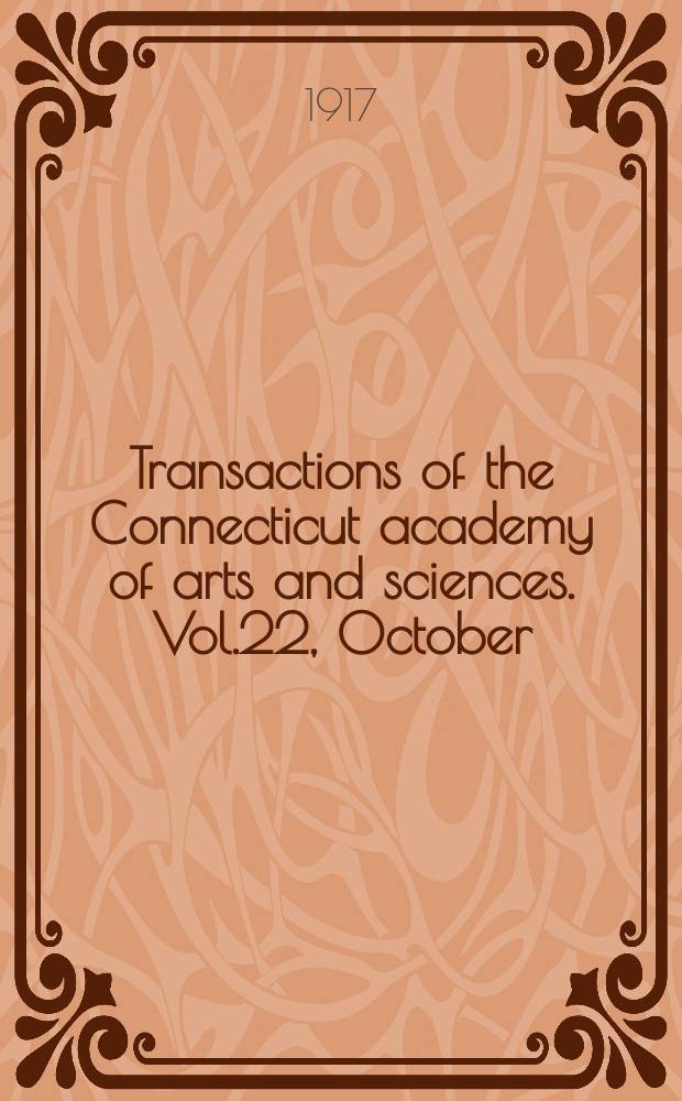 Transactions of the Connecticut academy of arts and sciences. Vol.22, October : Studies in the calcite group