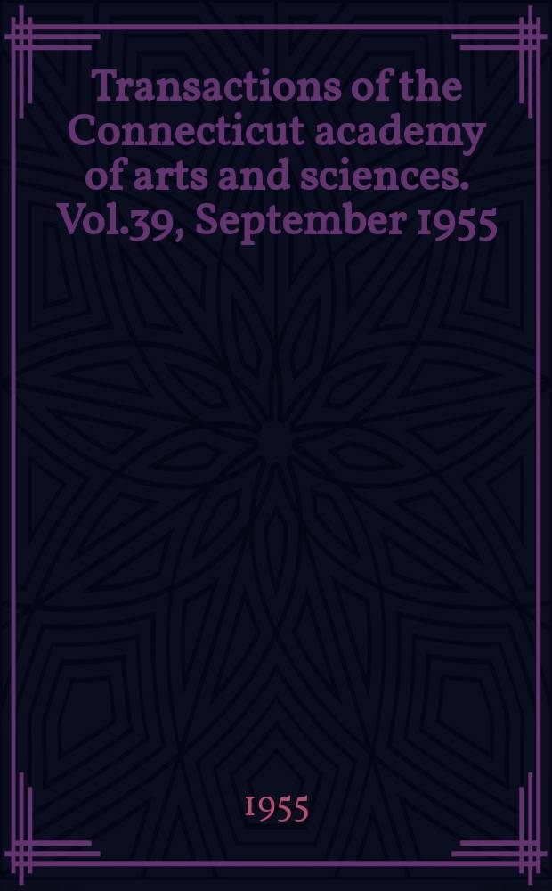Transactions of the Connecticut academy of arts and sciences. Vol.39, September 1955 : MSSR and F in the Betradition of Piers Plowman