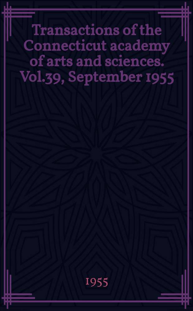 Transactions of the Connecticut academy of arts and sciences. Vol.39, September 1955 : MSSR and F in the Betradition of Piers Plowman