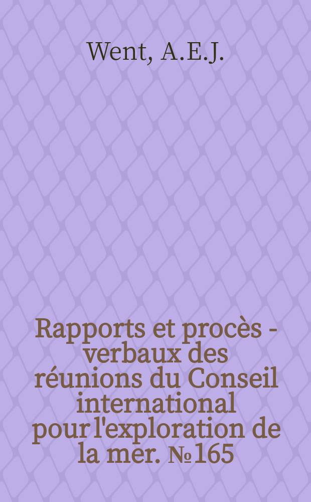 [Rapports et proc&egrave;s - verbaux des r&eacute;unions du Conseil international pour l'exploration de la mer]. №165 : Seventy years agrowing