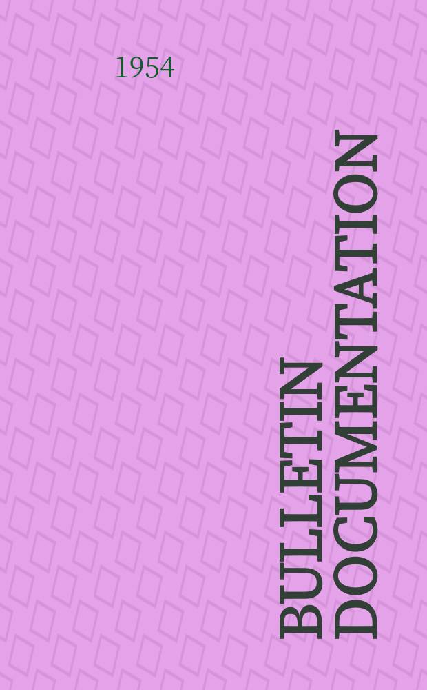Bulletin documentation : Edité par le secrétariat du Conseil mondial de la paix. №1 : Le problème des bases militaires a l'étranger