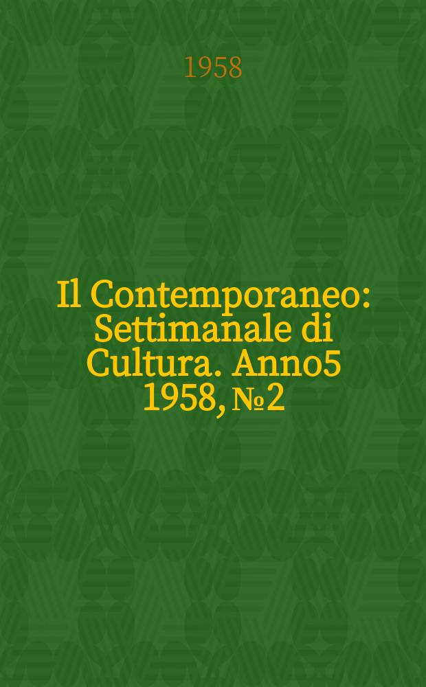 Il Contemporaneo : Settimanale di Cultura. Anno5 1958, №2