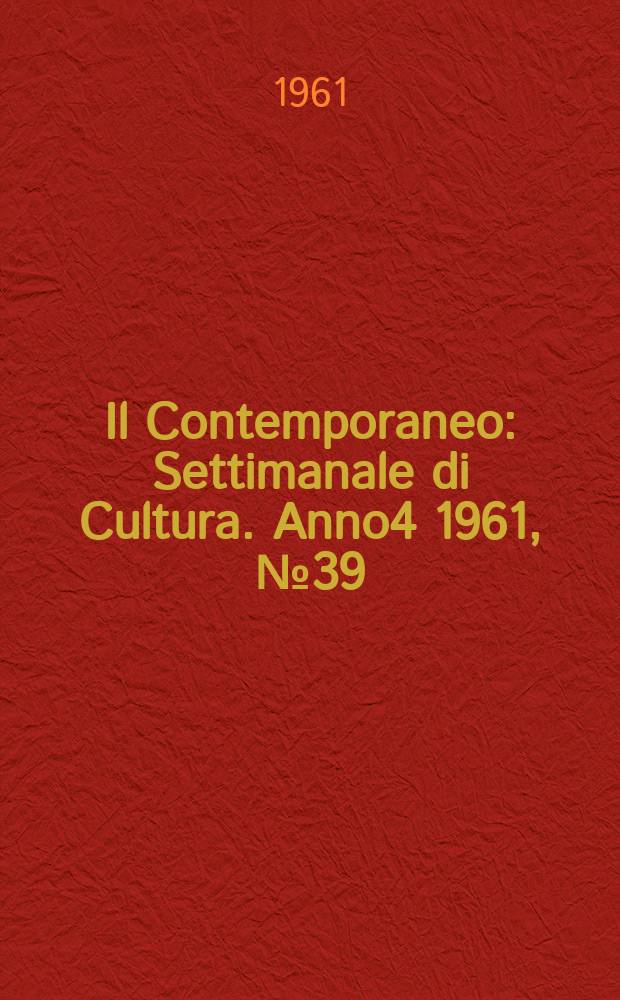 Il Contemporaneo : Settimanale di Cultura. Anno4 1961, №39