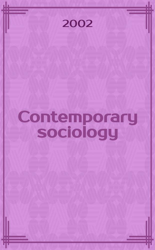 Contemporary sociology : A journal of reviews A publ. of the American sociol. assoc. Vol.31, №2