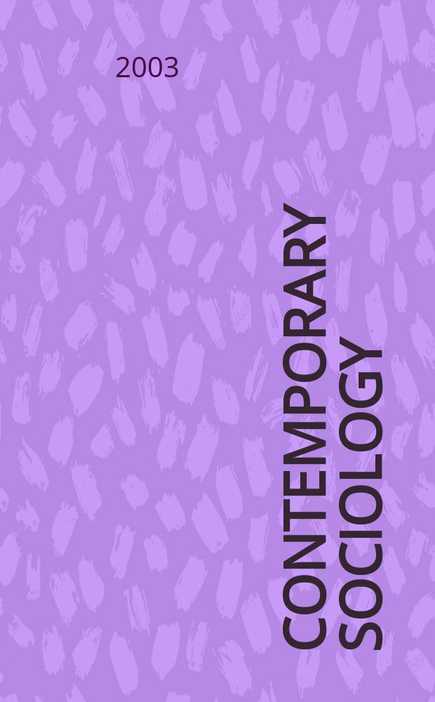Contemporary sociology : A journal of reviews A publ. of the American sociol. assoc. Vol.32, №6