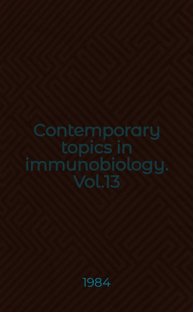 Contemporary topics in immunobiology. Vol.13 : Macrophage activation