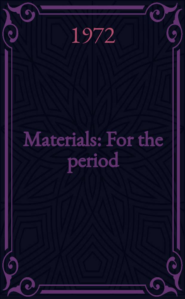[Materials] : For the period