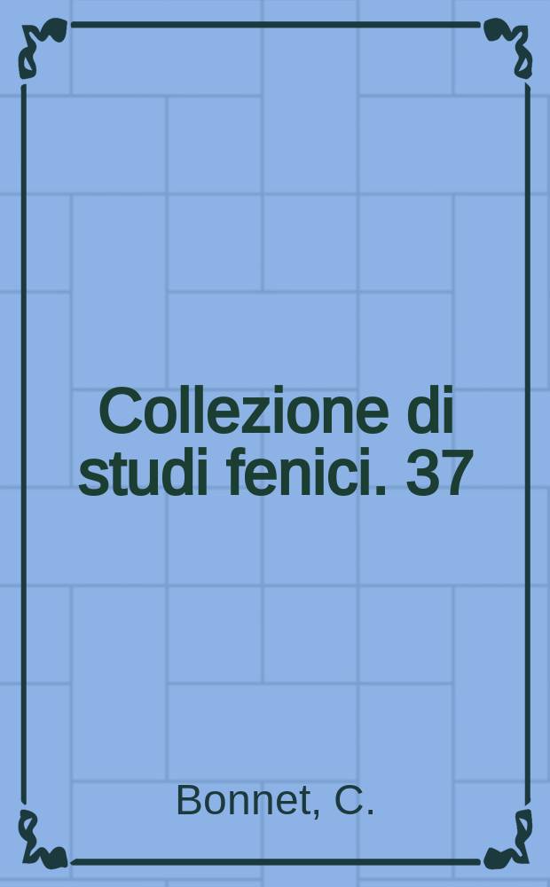 Collezione di studi fenici. 37 : Astarté
