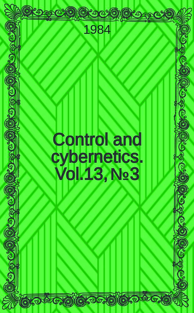 Control and cybernetics. Vol.13, №3 : (Spec. iss. on fuzzy sets and possibility theory in optimization models)